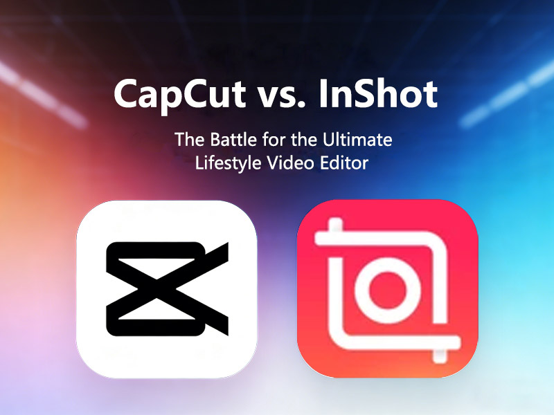 CapCut vs. InShot