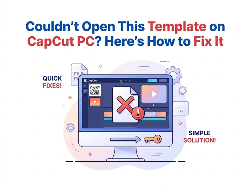 Couldn't Open This Template on CapCut PC? Here's How to Fix It