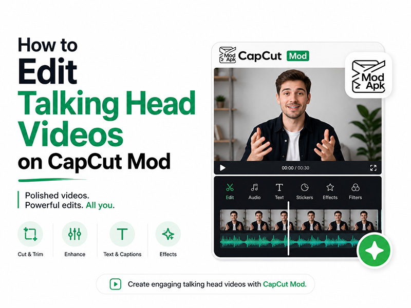 How to Edit Talking Head Videos on CapCut Mod