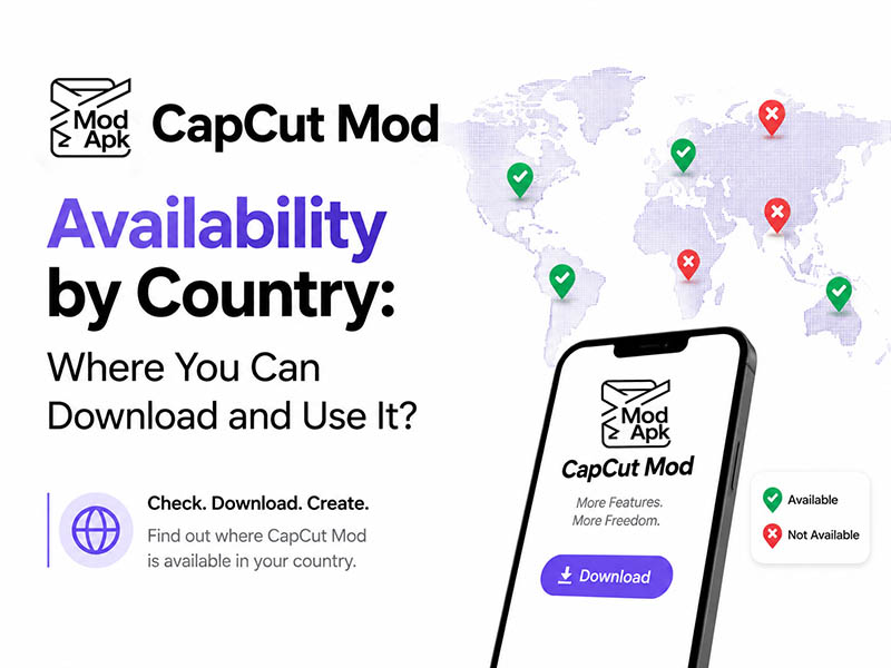 CapCut Mod Availability by Country: Where You Can Download and Use It